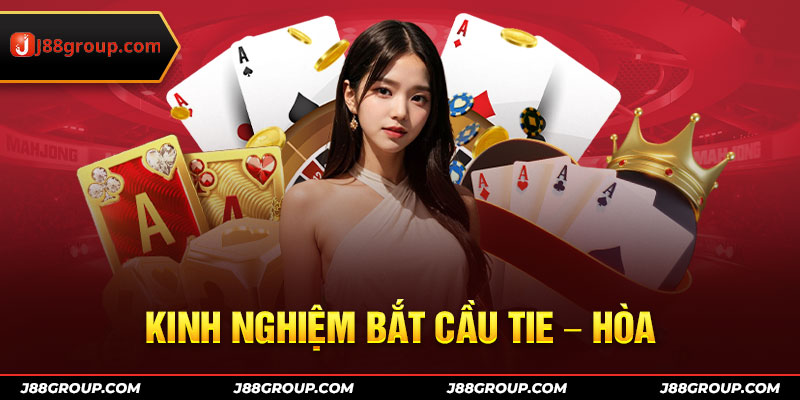 Kinh nghiệm bắt cầu Tie – Hòa