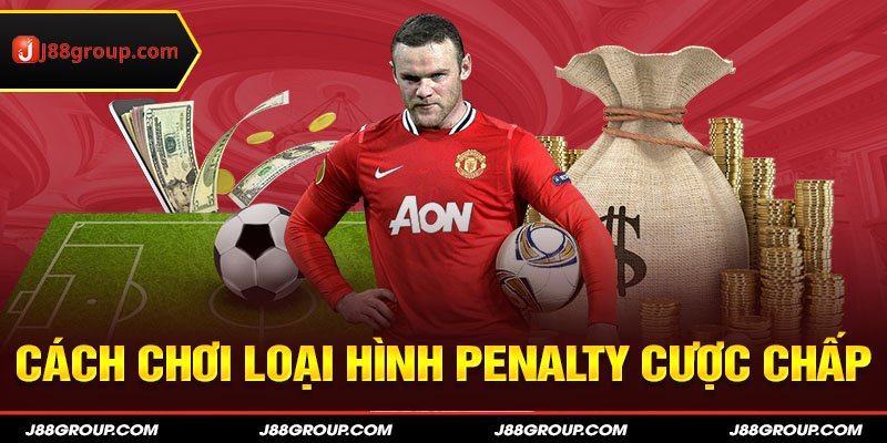 Cách chơi loại hình penalty cược chấp