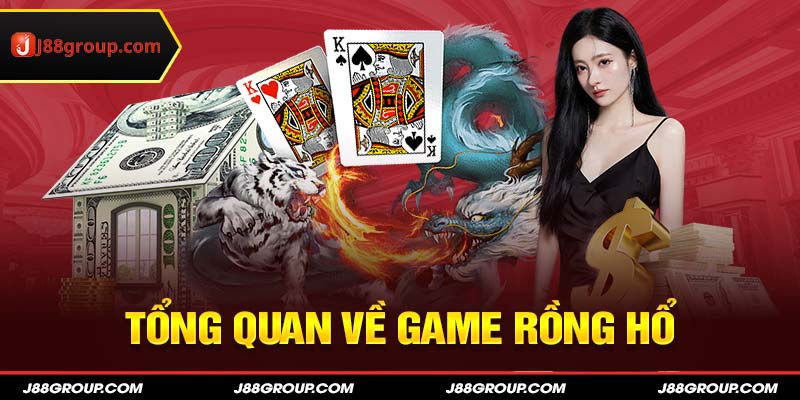 Tổng quan về game rồng hổ