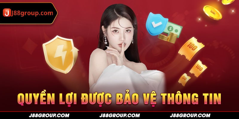 Quyền lợi được bảo vệ thông tin