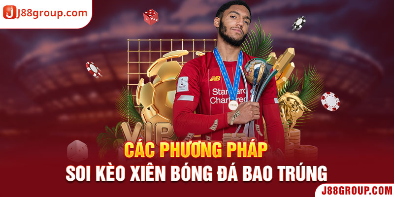 Các phương pháp soi kèo xiên bóng đá bao trúng