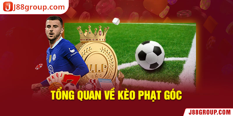 Tổng quan về kèo phạt góc