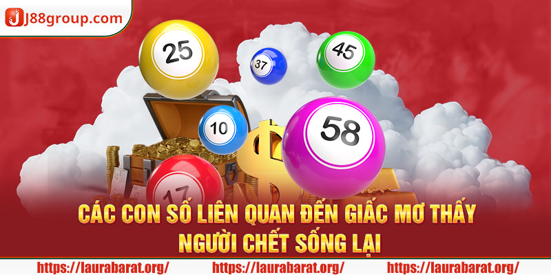 Các con số liên quan đến giấc mơ thấy người chết sống lại